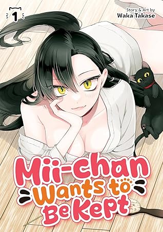 Mii-chan Wants to Be Kept Vol. 1 (Mii-chan Wants to Be Kept, #1)