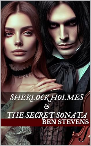 Sherlock Holmes & the Secret Sonata (Kindle Edition)
