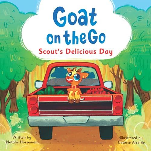 Goat on the Go: Scout's Delicious Day (Kindle Edition)