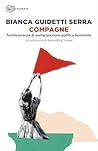 Compagne: Testimonianze di partecipazione politica femminile (Italian Edition)