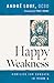 Blessed Weakness by André Louf OCSO