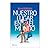 Nuestro lugar en el mundo (Novela) / Our Place in the World (A Novel) (Spanish Edition)