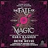 The Fate of Magic (Witch and Hunter) The Fate of Magic (Witch and Hunter)