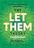 The Let Them Theory ทฤษฎีปล่อยเขา