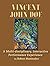 Vincent John Doe: A play in...