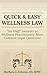 Quick & Easy Wellness Law: "No Fluff" Answers to Wellness Practitioners' Most Common Legal Questions
