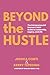 Beyond the Hustle Volume I:...