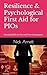 Resilience & Psychological First Aid for PIOs by Nick Arnett Resilience & Psychological First Aid for PIOs by Nick Arnett