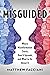 Misguided by Matthew Facciani
