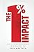 The 1% Impact: How To Transform Your Life In 15 Minutes A Day