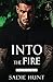Into the Fire: A Dark New Adult Romance (Blackwell Bastards)