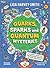 Quarks, Sparks and Quantum Mysteries