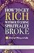How to Get Rich Without Going Spiritually Broke: 7 Lessons for Money and Life