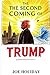The Second Coming of Trump:...