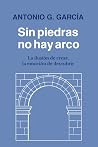 Sin piedras no ha...