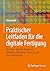 Praktischer Leitfaden für die digitale Fertigung by Zhuming Bi