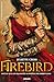 Firebird (El fuego que nos une #1)