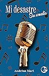 Mi desastre. Sin ...