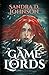 The Game of Lords by Sandra D. Johnson