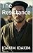 The Resistance by IOAKIM IOAKIM