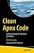 Clean Apex Code: Software Design for Salesforce Developers