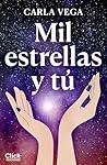 Mil estrellas y tú by Carla Vega