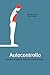 Autocontrollo. Tecniche e s...