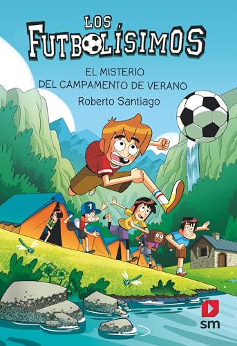 Los Futbolísimos 27: El misterio del campamento de verano (Spanish Edition)