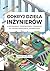Odkryj dzieła inżynierów. Ilustrowany przewodnik terenowy po infrastrukturze technicznej