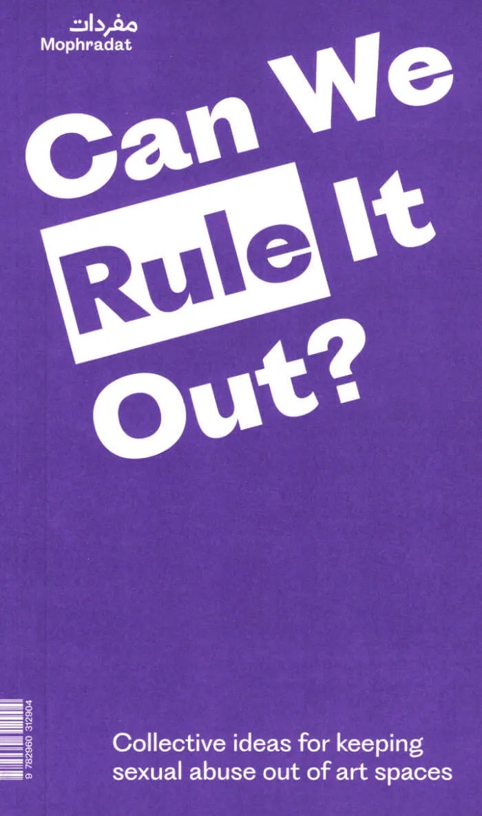 Can we Rule it Out? Collective ideas for keeping sexual abuse out of art spaces