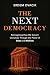The Next Democracy: Reimagining How We Govern Ourselves Through the Power of Data and Markets
