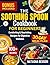 THE SOOTHING SPOON COOKBOOK FOR BEGINNERS by Natasha Benson