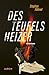 Des Teufels Heizer: Krimina...