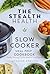 Stealth Health Slow Cooker ...