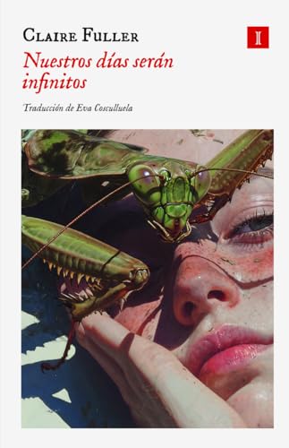 Portada de Nuestros días serán infinitos, de Claire Fuller