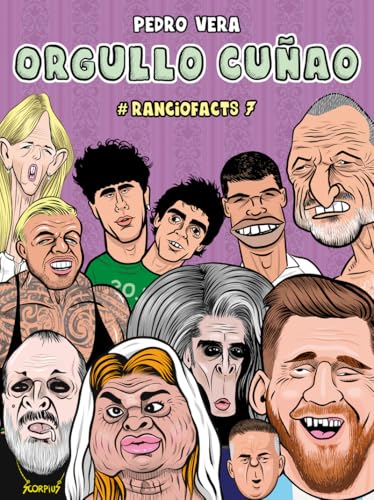 Ranciofacts 7. Orgullo cuñao (Paperback)
