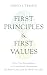 First Principles and First Values by David J. Temple