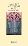 La llave misteriosa by Alex Ahndoril