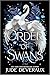 Order of Swans: A Novel (Blue Swan, 1)