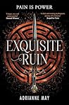 Exquisite Ruin: A...