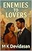 Enemies to Lovers by M K Devidasan
