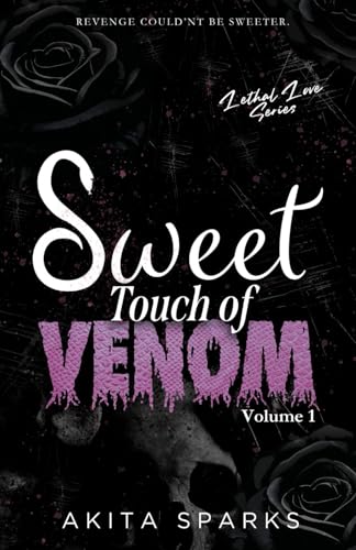 Sweet Touch of Venom: The Lethal Love Series Volume 1 (Paperback)