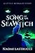 Song of the Sea Witch by Naomi Lastrucci Song of the Sea Witch by Naomi Lastrucci