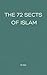The 72 Sects of Islam