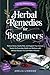 Herbal Remedies for Beginne...