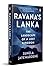 Ravana's Lanka: The Landscape of a Lost Kingdom
