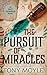 The Pursuit of Miracles by Tony Moyle