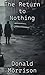 The Return to Nothing