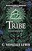 Tribe by C. Vonzale Lewis