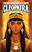 Cleopatra: The Last Great Q...